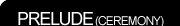 Select the prelude music for the wedding ceremony. This occurs usually before the bride enters.